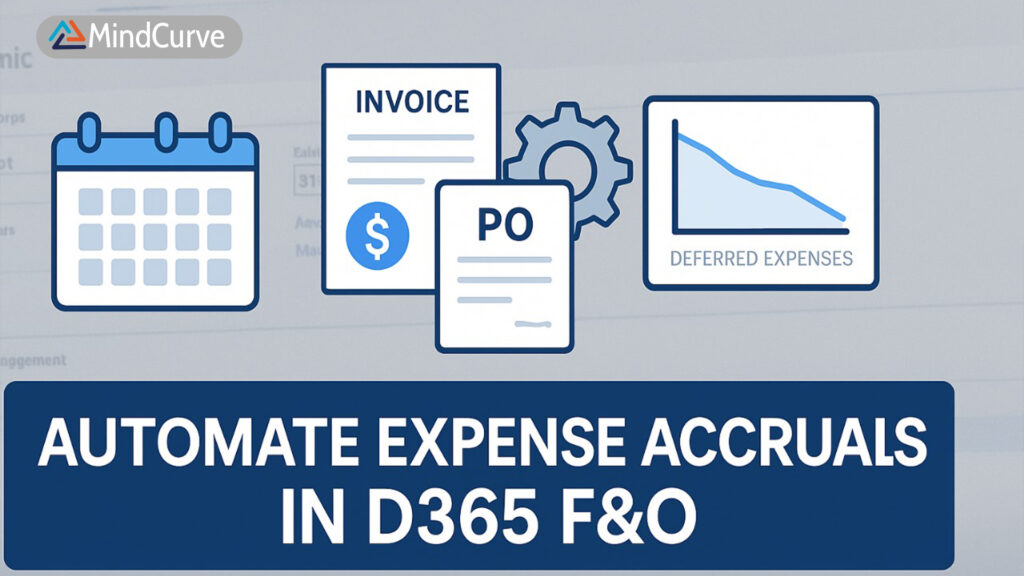 Automate Expense Accruals for Purchase Orders in D365 F&O: A Step-by-Step Guide